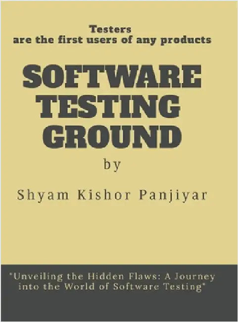 Software Testing Ground: Testers are the first users of any products by Shyam Kishor Panjiyar