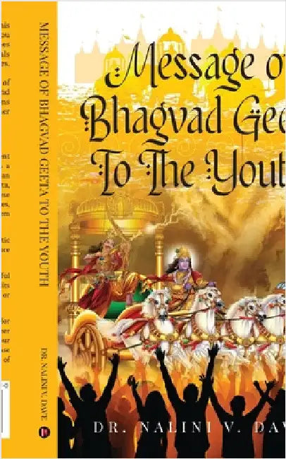 Message of Bhagvad Geeta to the Youth by Dr Nalini V Dave