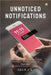Unnoticed Notifications by Arun a K