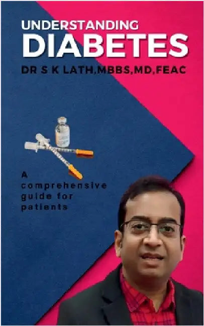 Understnding Diabetes: A comprehensive guide for patients by Mbbs Shiv Kumar Lath