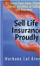 Sell Life Insurance Proudly: 51 Secret Sales Ideas, Pitches, Stories, Activities on Selling Life Insurance by Harbans Lal Arora