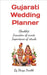 Gujarati Wedding Planner: Checklist, Execution of events, importance of rituals by Divya Parikh
