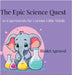 The Epic Science Quest: 50 Experiments for Curious Little Minds by Bhakti Agrawal