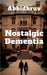 Nostalgic Dementia by Abhidhruv
