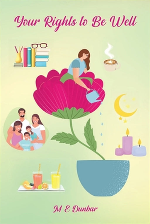 Your Rights to be Well by M. E. Dunbar