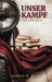 Unser Kampf: Our Struggle by Stephen W. Adams