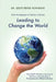 Leading to Change the World by Kornegay, Leslye Renee