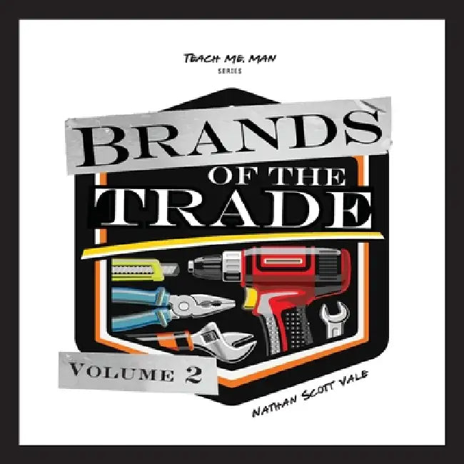 Brands of the Trade: Volume 2 by Nathan Scott Vale