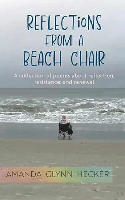 Reflections from a Beach Chair by Amanda Glynn Hecker
