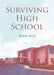 Surviving High School by Diane Elia