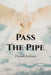 Pass The Pipe by Dannie Jackson