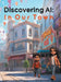 Discovering AI: In Our Town by Raquel M. Katigbak
