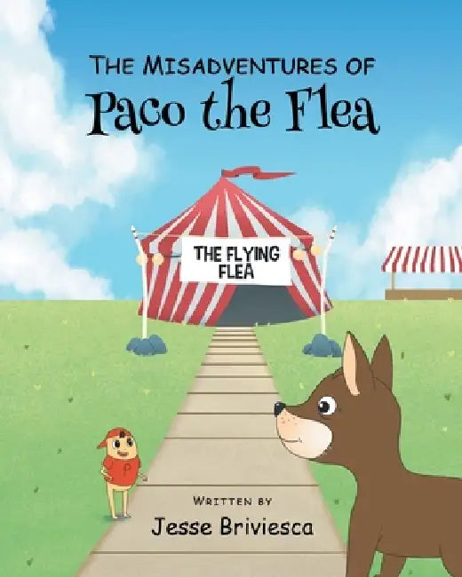 The Misadventures of Paco The Flea by Jesse Briviesca
