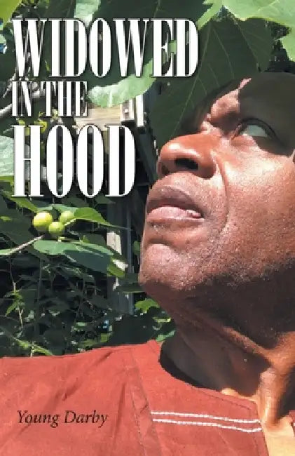 Widowed In The Hood by Young Darby