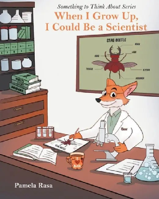 When I Grow Up, I Could Be a Scientist by Pamela Rasa