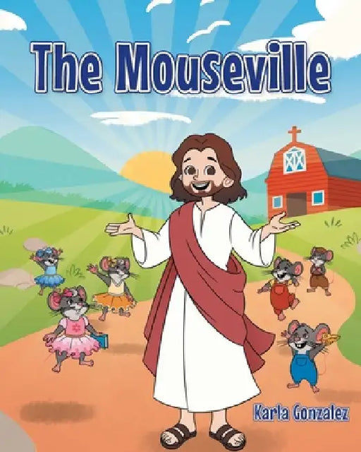 The Mouseville by Karla Gonzalez