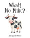 What! No Milk? by Zakiyyah Hasan