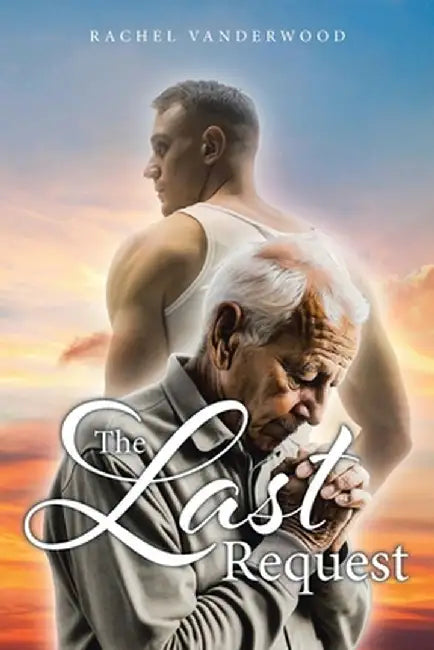 The Last Request by Rachel Vanderwood