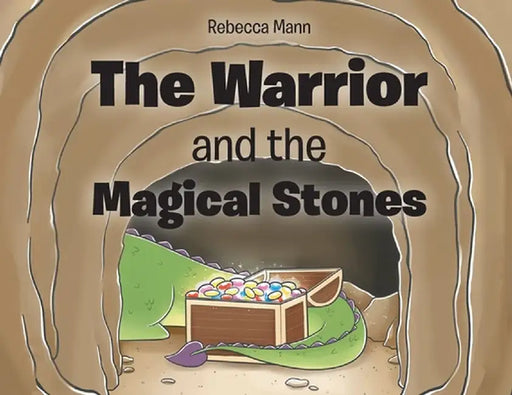The Warrior and the Magical Stones by Rebecca Mann
