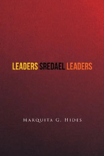 Leaders Sredael Leaders by Marquita G. Hides