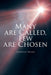 Many are Called, Few are Chosen by Juanette Susan