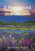 It Happened in a Garden by Charles Casey