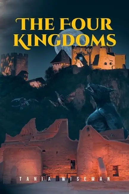 The Four Kingdoms by Tania Wiseman