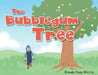 The Bubblegum Tree by Brenda Oney Morris