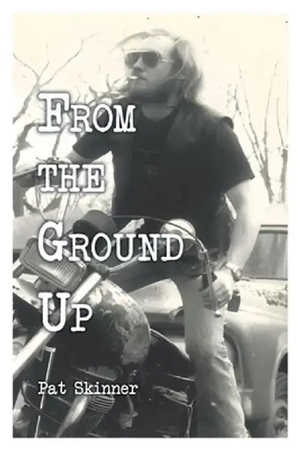 From the Ground Up by Pat Skinner