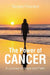 The Power of Cancer: A Journey of Hope and Faith by Teresa Howard