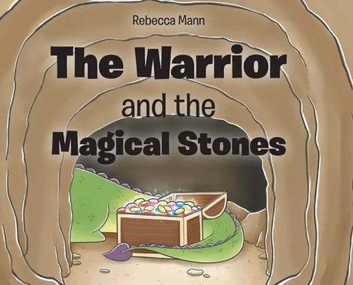 The Warrior and the Magical Stones by Rebecca Mann