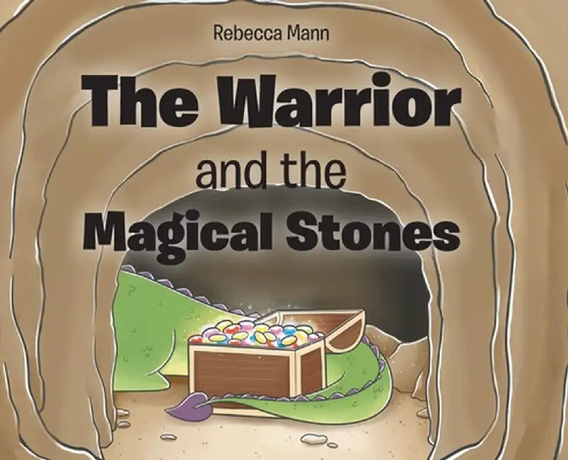 The Warrior and the Magical Stones by Rebecca Mann