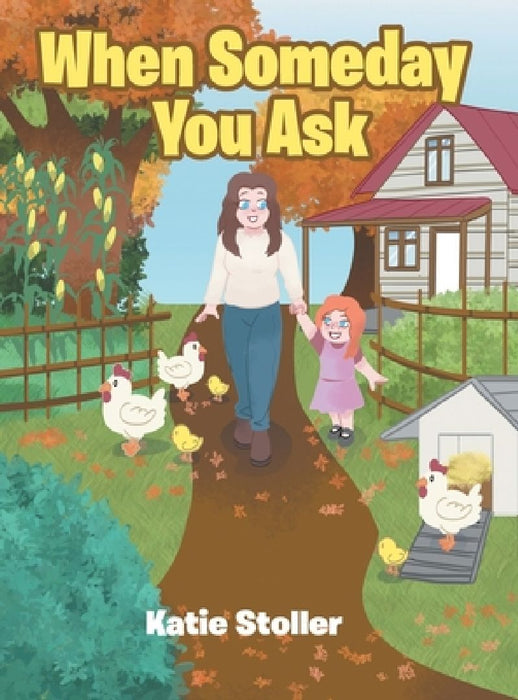 When Someday You Ask by Katie Stoller