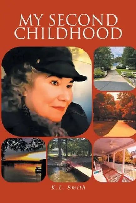 My Second Childhood by K. L. Smith