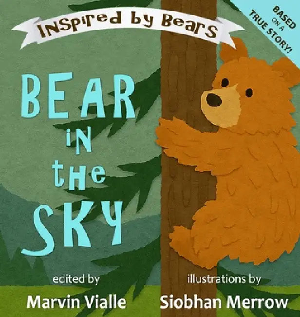 Bear in the Sky by Marvin Vialle, Siobhan Merrow