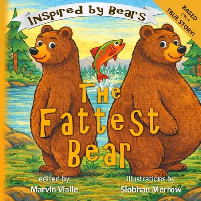 The Fattest Bear by Marvin Vialle, Siobhan Merrow