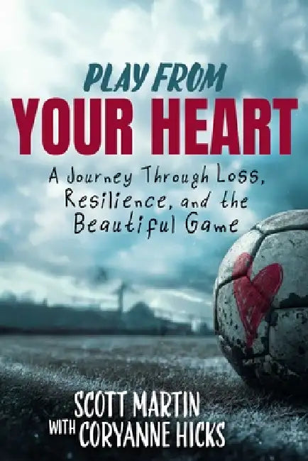 Play from Your Heart by Scott Martin