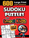 600 Sudoku Puzzles for Smart Kids: Easy to Hard Sudoku Puzzles with Solutions by Reza Nazari
