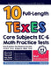 10 Full Length TExES Core Subjects EC-6 Math Practice Tests: The Practice You Need to Ace the TExES Core Subjects Math Test by Reza Nazari