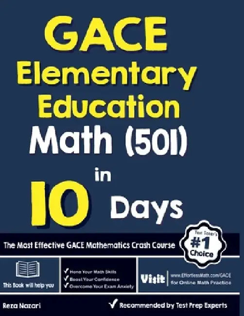 GACE Elementary Education Math (501) in 10 Days: The Most Effective GACE Math Crash Course by Reza Nazari