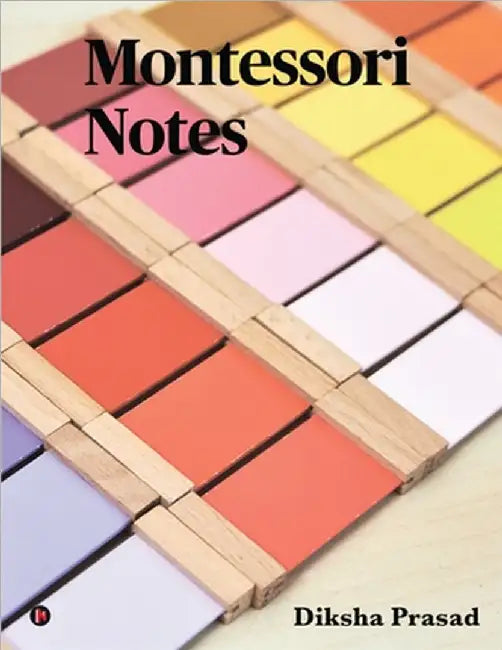 Montessori Notes by Diksha Prasad