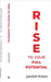 Rise to Your Full Potential by Jagdip Punia