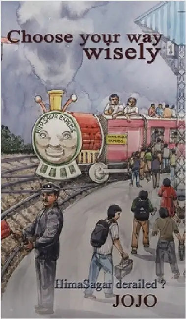Choose Your Way Wisely: HimaSagar derailed? by Jose Joseph