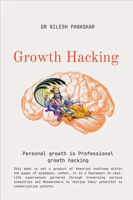 Growth Hacking: Personal growth is professional growth hacking by Dr Nilesh Pawaskar