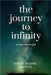 The journey to Infinity: a time travel tale: a time travel tale by Kanak Wasnik