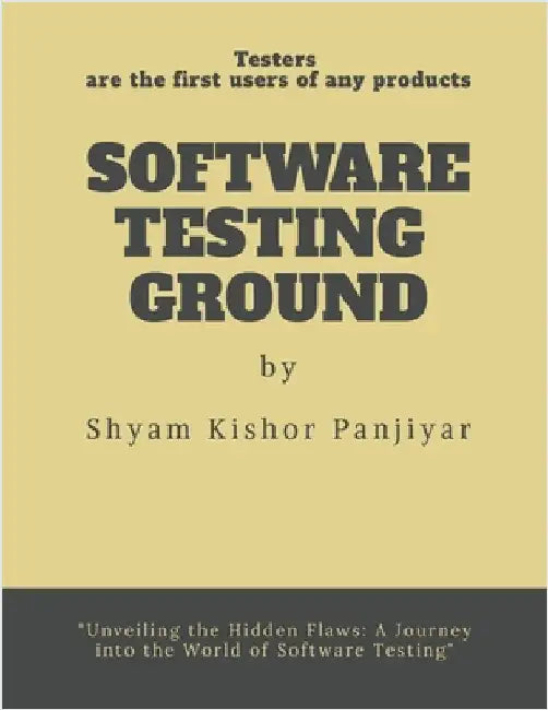 Software Testing Ground: Testers are the first users of any products by Shyam Kishor Panjiyar