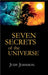 Seven Secrets of the Universe by Judy Johnson