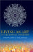 Living as Art: 16 Celestial Degrees by Deborah Castle
