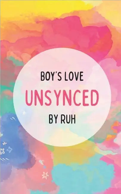 Unsynced: My Wattpad Story by Ruh
