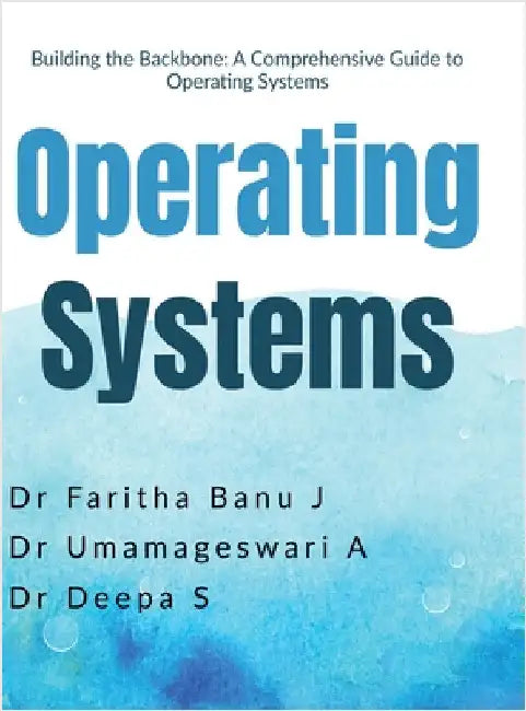 Operating Systems by Dr Faritha Banu J